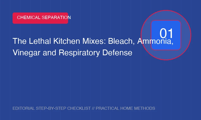 The Lethal Kitchen Mixes: Bleach, Ammonia, Vinegar and Respiratory Defense